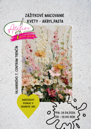 Zážitkové maľovanie / Kvety - akryl,pasta